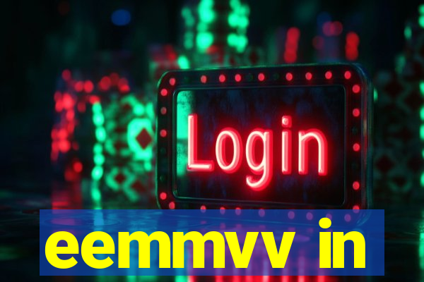 eemmvv in